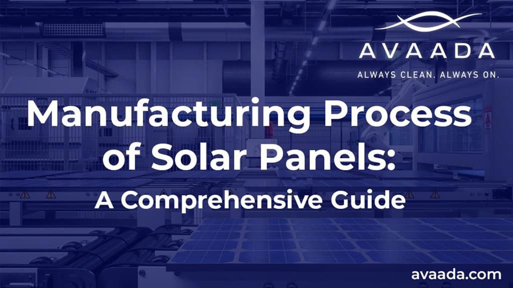 Manufacturing Process of Solar Panels