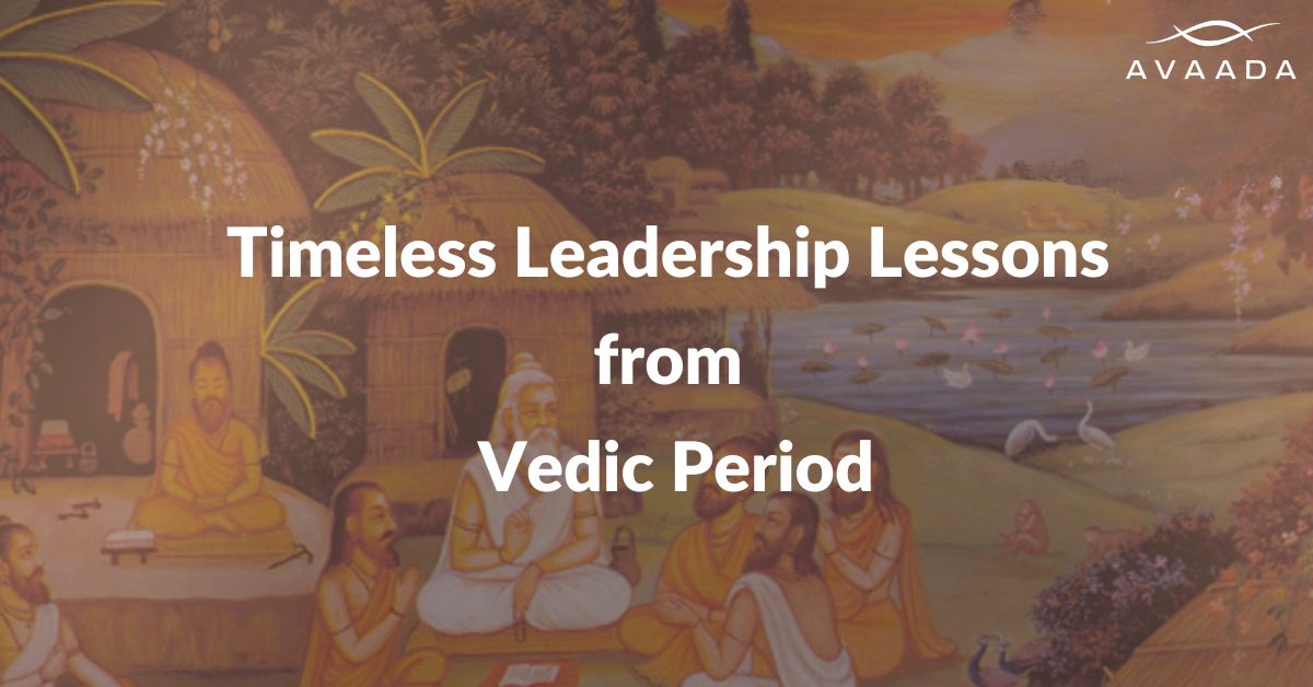 Timeless Leadership Lessons from Vedic Period